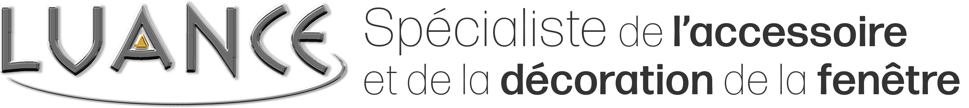 Luance - Spécialiste de l'accessoire et de la décoration de la fenêtre